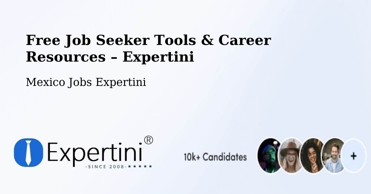 Free Job Seeker Tools & Career Resources – Querétaro - Querétaro, Mexico Jobs Expertini